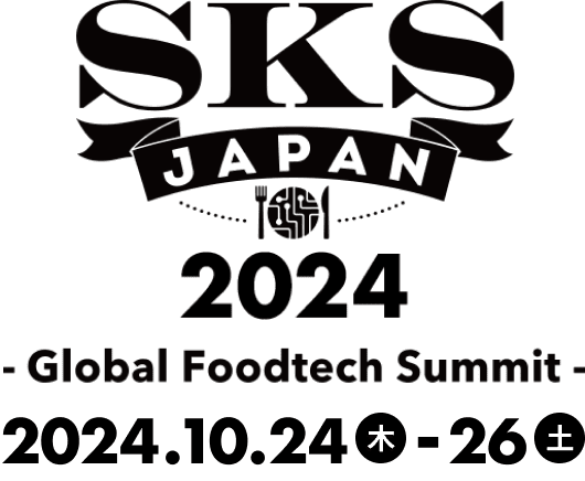 SKS Japan 2024 Global Foodtech Summit 2024年10月24日木曜日〜26日土曜日開催